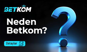 Neden Betkom?